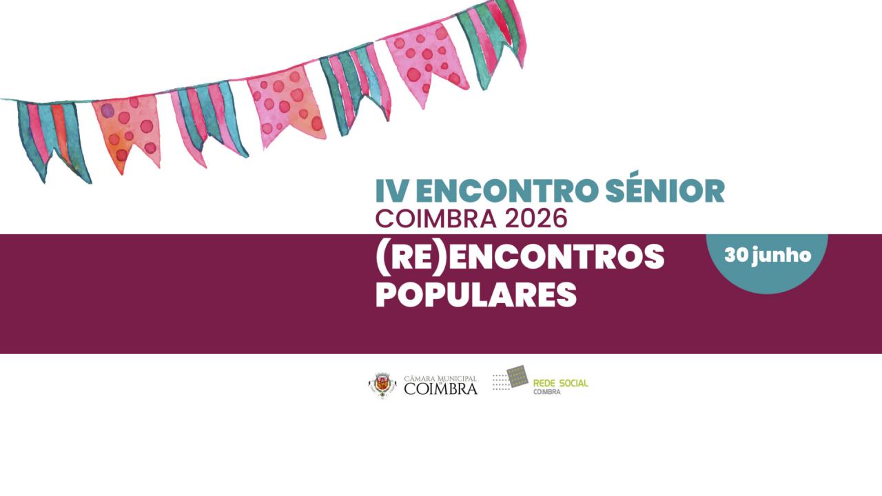  IV Encontro S&eacute;nior &ndash; Coimbra 2026: &ldquo;(Re)Encontros Populares&rdquo;