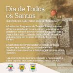 DIA DE TODOS OS SANTOS- HOR&Aacute;RIOS CEMIT&Eacute;RIOS